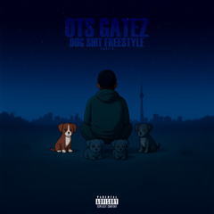 OTS Gatez – Dog Sh*t Freestyle B (Official Audio)
