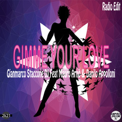 Gimme Your Love (Radio Edit) [feat. Danilo Appolloni & Mauro Arnò]