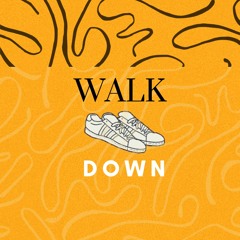 Walk Down