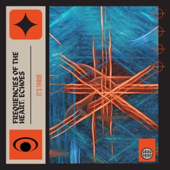 Mixtape / Frequencies Of The Heart - Echoes