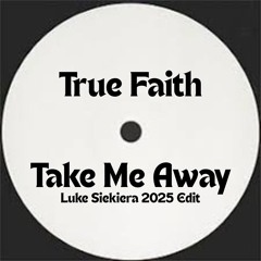 Take Me Away - Luke Siekiera 2025 Edit