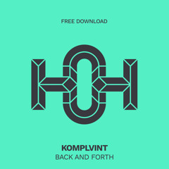 HLS292 KOMPLVINT - Back and Forth (Original Mix)