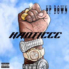 UP DOWN @KAOTICCC #Px