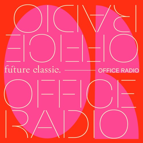 Stream future classic | Listen to Future Classic Office Radio playlist  online for free on SoundCloud