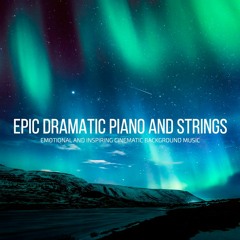 Epic Dramatic Piano And Strings