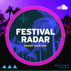 Festival Radar: Desert Rave Trip