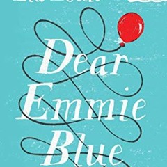 Get PDF Dear Emmie Blue: A Novel by  Lia Louis