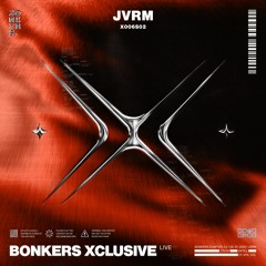 JVRM | BONKERS XCLUSIVE LIVE | X006S02