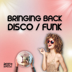 Bringing Back Disco / Funk