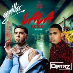 Myke Towers - LALA (AGUILLAR & DBRAZ REMIX) PROMO