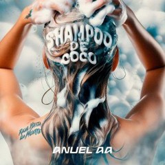 Anuel AA - Shampoo De Coco