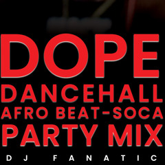 Danchall • Afrobeat Party Mix