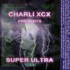 Best Friend (Charli XCX Super Ultra Remix) [MOMENTS IN LOVE//THE ART OF NOISE]