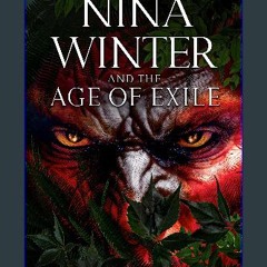 Read PDF ⚡ Nina Winter and the Age of Exile [PDF]