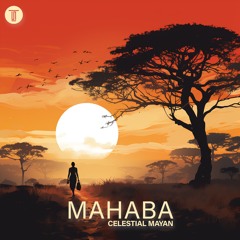 Celestial Mayan - Mahaba (Extended Mix)
