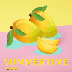 Sam M - Summertime