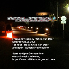DJ Chris van Deer + Srlovetechno @ Frequency room : Militia Radio #02 23.08.2025