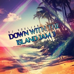 DOWN WIT DA ISLAND JAMS 3 - DJ SOULJAR