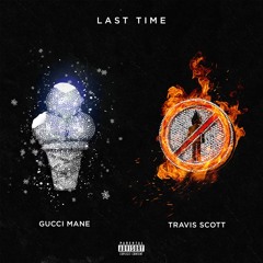 Last Time (feat. Travis Scott)
