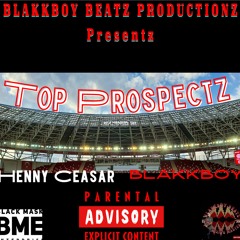 TOP PROSPECTZ ft BME(Black Mask Enterprise)(Prod. BLAKKBOY BEATZ PRODUCTIONZ)