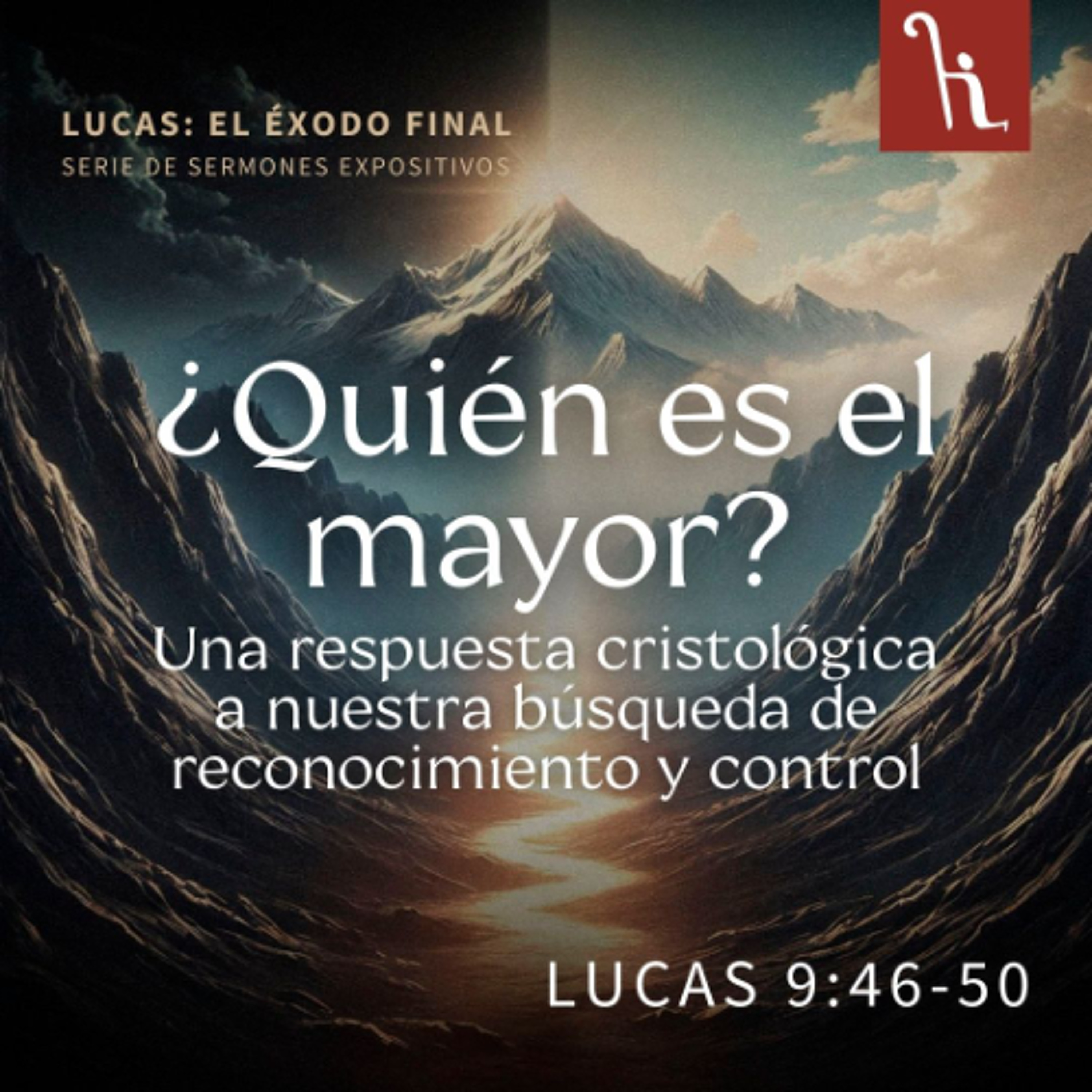 ¿Quién es el mayor? Una respuesta cristológica a nuestra búsqueda de reconocimiento y control