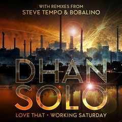 BWP074 : Dhan Solo - Working Saturday (Bobalino Remix)