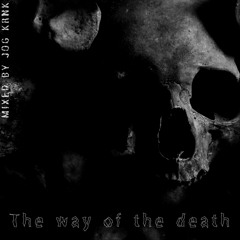 THE WAY OF THE DEATH [Early, Hardcore, Doomcore & Hardstyle].