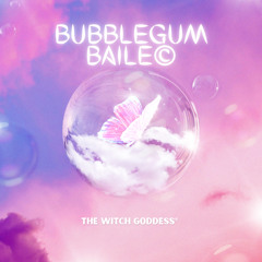 Bubblegum Baile