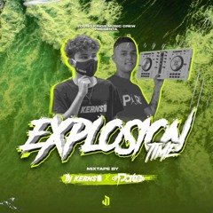 EXPLOSION TIME_DJ KERNS X DJ PATO_🦆🔥🧃