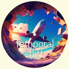 Temporal Shift @ Blivande - Free Flow - 2023.01.19