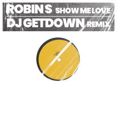 Robin S - Show Me Love Dj Getdown Remix (FILTER COPYRIGHT)