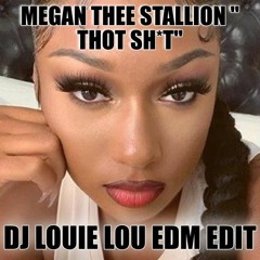 Megan Thee Stallion Thot Sh T DJ Louie Lou Edit