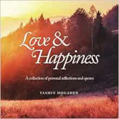 free KINDLE 📪 Love & Happiness: A collection of personal reflections and quotes by Y