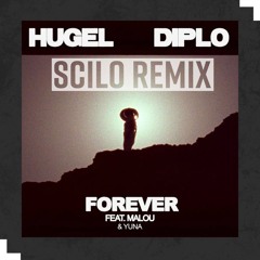 HUGEL, Diplo - Forever (Scilo Remix)