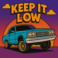 Keep it Low (Original Mix)
