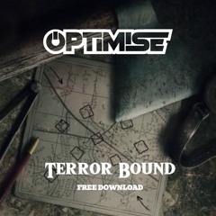 Optimise - Terror Bound / FREE DOWNLOAD