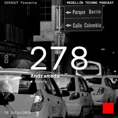 MTP 278 - Medellin Techno Podcast Episodio 278 - Andrømeda