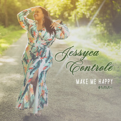 JESSYCA CONTROLE - Make Me Happy MMH