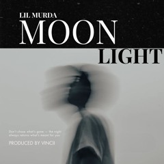 MOONLIGHT - Lil Murda (Slowed & Reverb)
