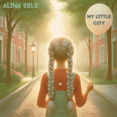Alina Solo - My little city