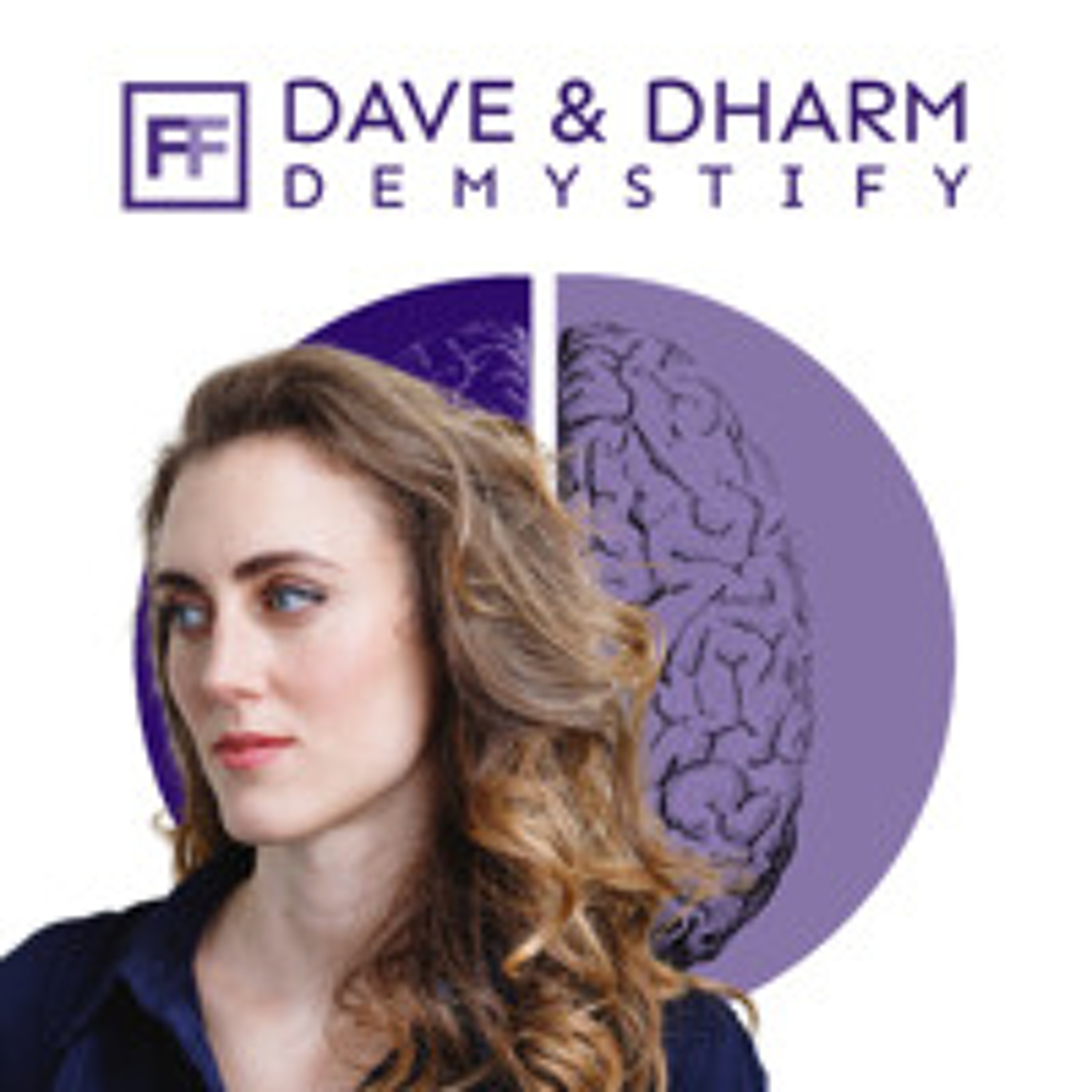 Dave and Dharm DeMystify