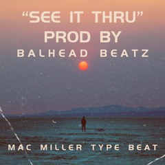 Free Mac Miller Type Beat| See It Thru| Prod. by Balhead Beatz