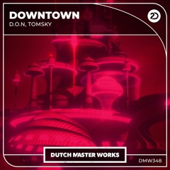 D.O.N, Tomsky - Downtown