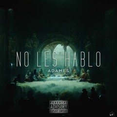 No Les Hablo - Adames (Audio Oficial)