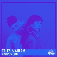 Tales & Ahlam | Campus Club, mixtape