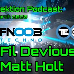 Tek-Connektion Podcast on Fnoob March 2021: Fil Devious & Matt Holt