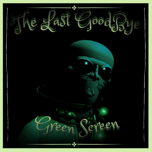 The Last Goodbye - Green Screen