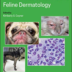 DOWNLOAD PDF 💔 Clinical Atlas of Canine and Feline Dermatology by  Kimberly S. Coyne