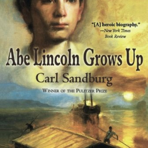 Read EPUB 📜 Abe Lincoln Grows Up by  Carl Sandburg &  James Daugherty EPUB KINDLE PD