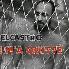 El Castro - Elle ma quitté (Official Video).mp3